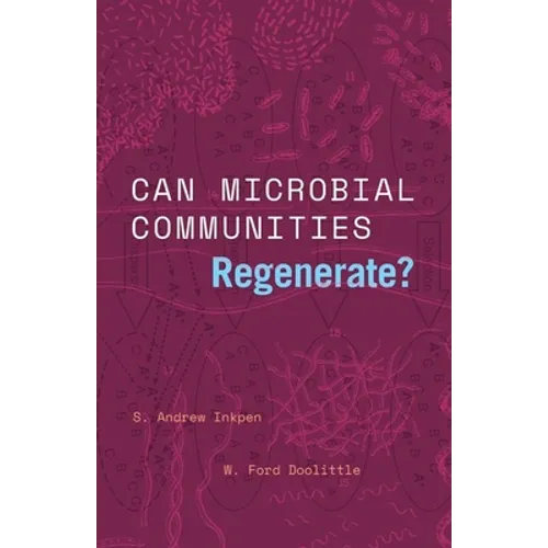 Can Microbial Communities Regenerate?: Uniting Ecology and Evolutionary Biology - Hardcover
