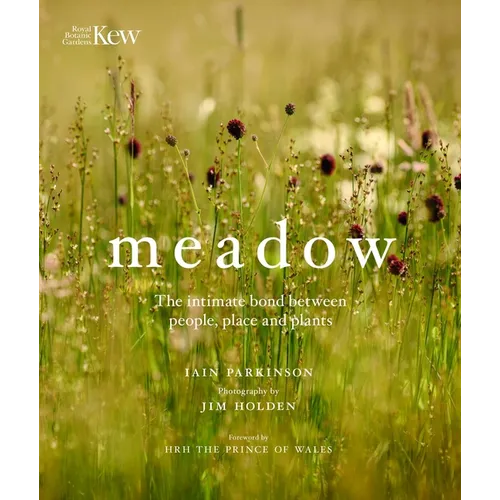 Meadow: The Intimate Bond Between People, Place and Plants - Hardcover