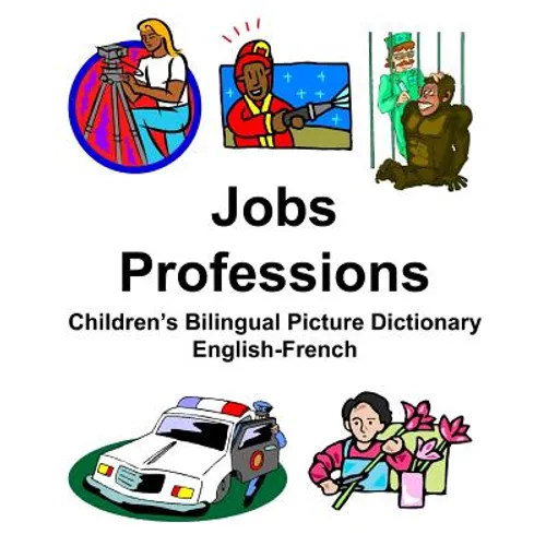 English-French Jobs/Professions Children's Bilingual Picture Dictionary - Paperback