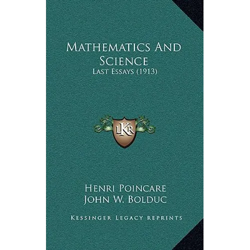 Mathematics And Science: Last Essays (1913) - Hardcover