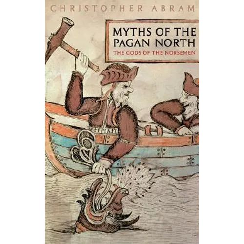 Myths of the Pagan North: The Gods of the Norsemen - Hardcover
