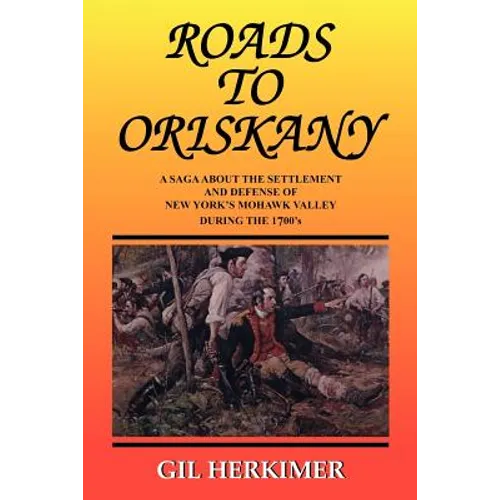 Roads to Oriskany - Paperback