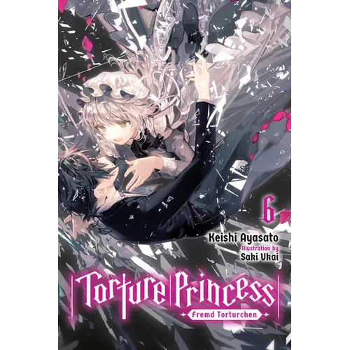 Torture Princess: Fremd Torturchen, Vol. 6 (Light Novel): Volume 6 - Paperback