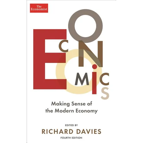 Economics: Making Sense of the Modern Economy - Paperback
