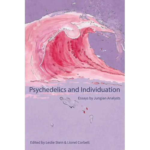 Psychedelics and Individuation: Essays by Jungian Analysts - Paperback