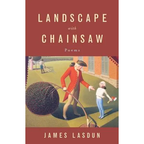 Landscape with Chainsaw: Poems - Paperback