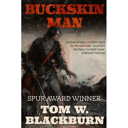Buckskin Man: A Novel of Davy Cockett Days by the man who "launched the Crockett craze." -Oakland Tribune - Paperback