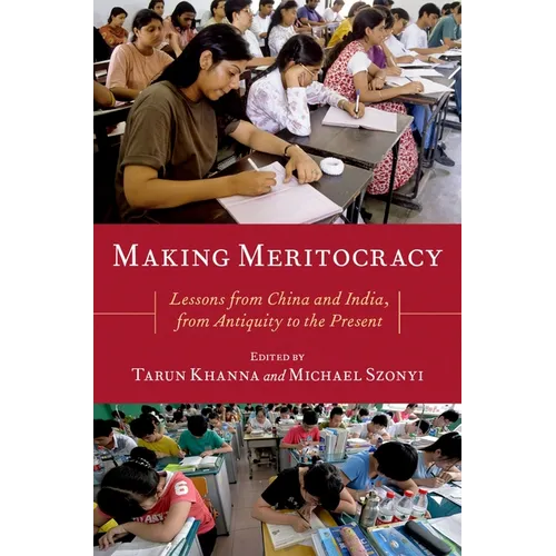 Making Meritocracy: Lessons from China and India, from Antiquity to the Present - Paperback