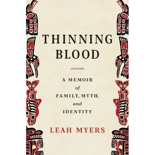 Thinning Blood: A Memoir of Family, Myth, and Identity - Hardcover