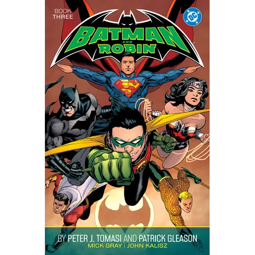 Batman and Robin by Peter J. Tomasi and Patrick Gleason Book Three - Paperback