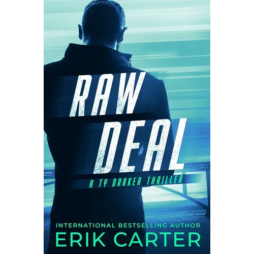 Raw Deal: A Ty Draker Action Thriller - Paperback