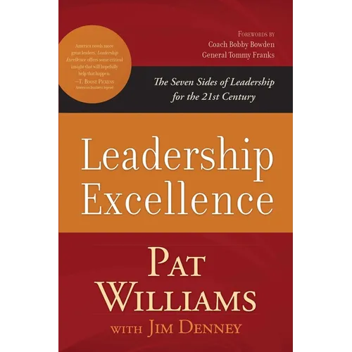 Leadership Excellence: The Seven Sides of Leadership for the 21st Century - Paperback