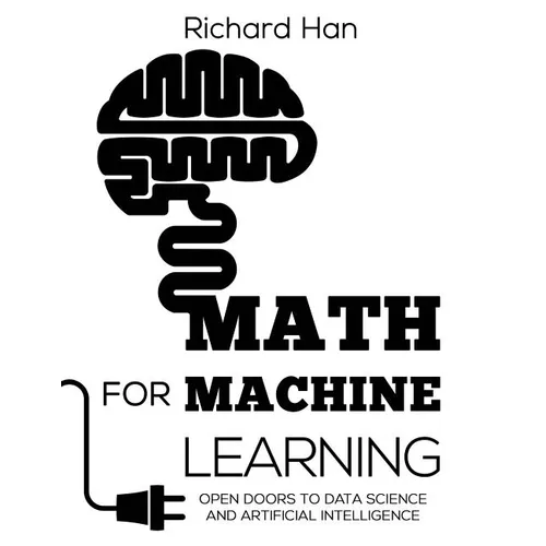 Math for Machine Learning: Open Doors to Data Science and Artificial Intelligence - Paperback