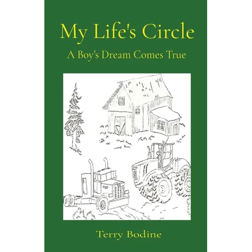 My Life's Circle: A Boy's Dream Comes True - Paperback