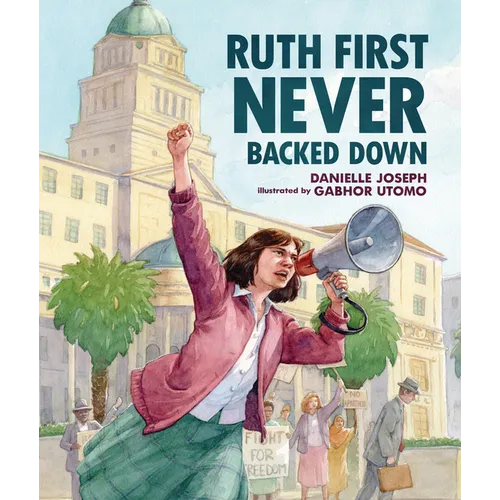 Ruth First Never Backed Down - Hardcover