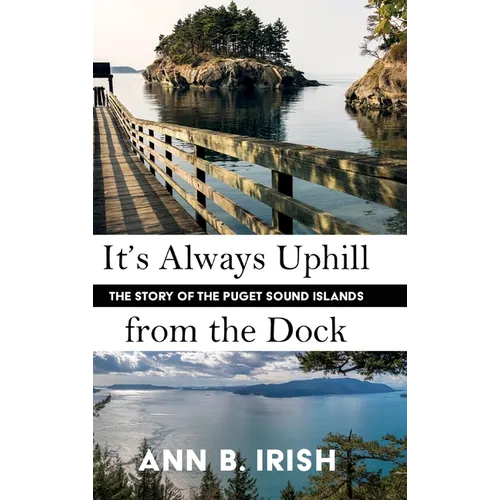 It's Always Uphill from the Dock - Hardcover