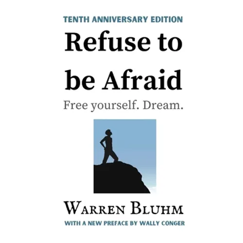 Refuse to be Afraid: Tenth Anniversary Edition - Paperback