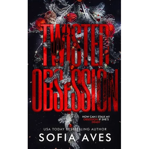 Twisted Obsession: a hitman stalker Rippton U college dark romance (Sweet but Twisted Christmas) - Paperback