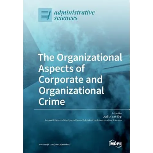 The Organizational Aspects of Corporate and Organizational Crime - Paperback