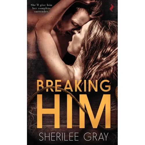 Breaking Him - Paperback