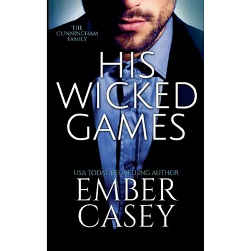 His Wicked Games (The Cunningham Family #1) - Paperback