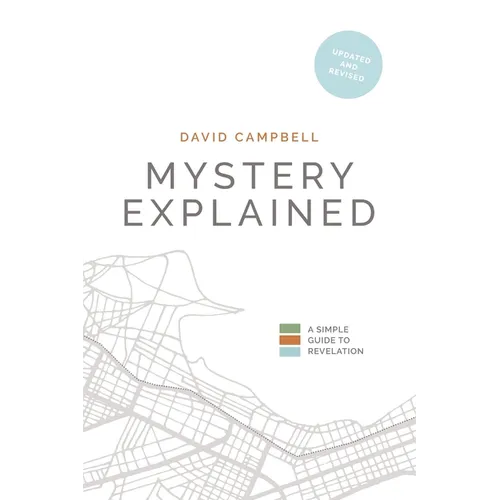 Mystery Explained: A Simple Guide to Revelation - Paperback