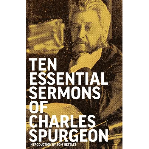 Ten Essential Sermons of Charles Spurgeon - Paperback