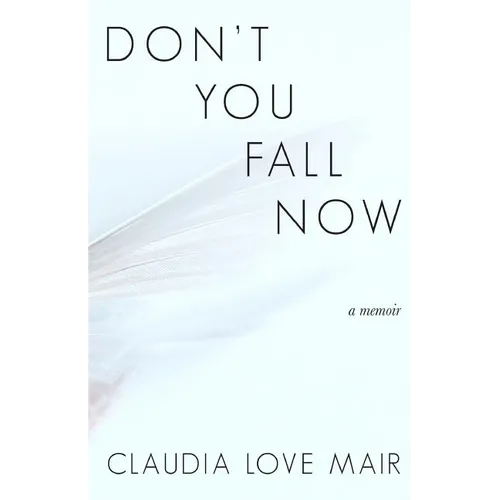 Don't You Fall Now - Paperback