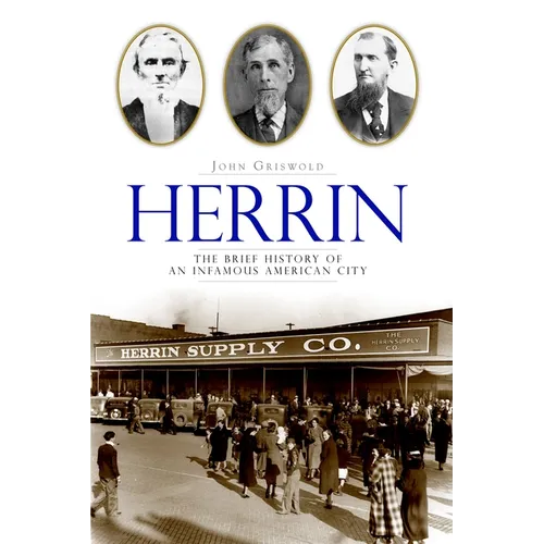Herrin: The Brief History of an Infamous American City - Paperback