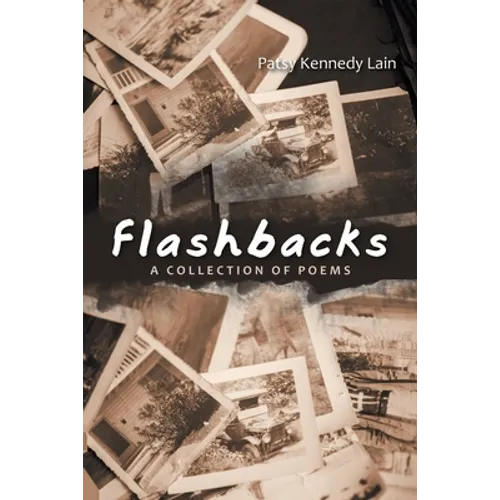 Flashbacks: A Collection of Poems - Paperback
