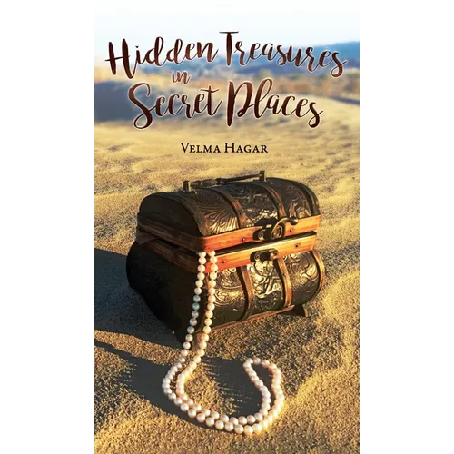 Hidden Treasures in Secret Places - Hardcover
