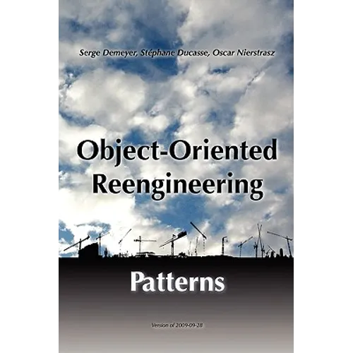 Object-Oriented Reengineering Patterns - Paperback