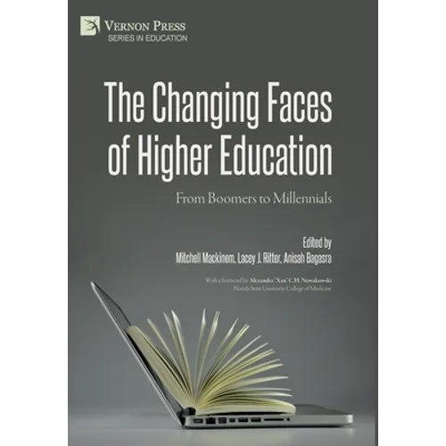 The Changing Faces of Higher Education: From Boomers to Millennials - Hardcover