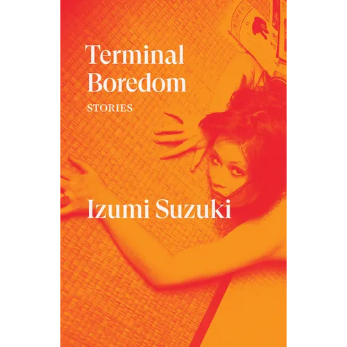 Terminal Boredom: Stories - Paperback