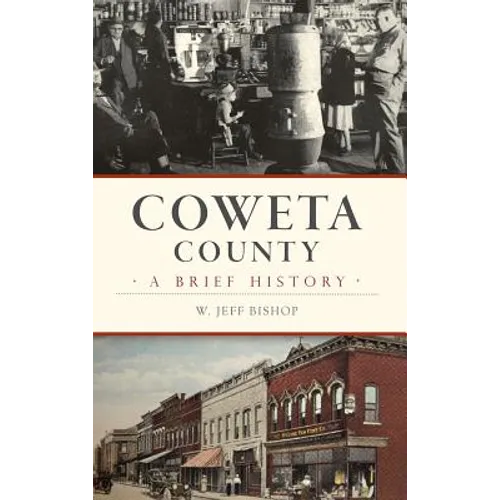 Coweta County: A Brief History - Hardcover