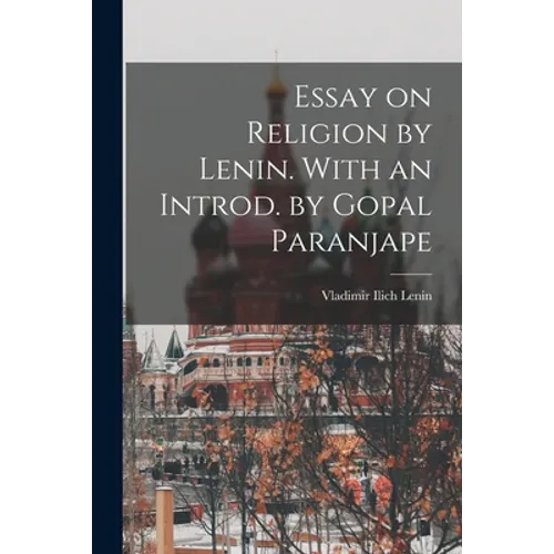 Essay on Religion by Lenin. With an Introd. by Gopal Paranjape - Paperback