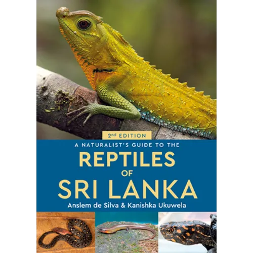 A Naturalist's Guide to the Reptiles of Sri Lanka - Paperback