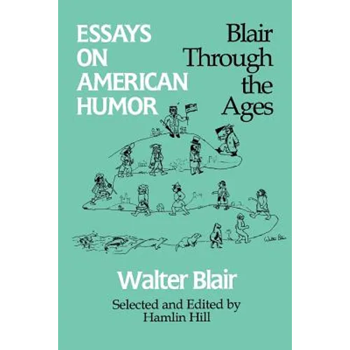 Essays on American Humor: Blair Through the Ages - Paperback