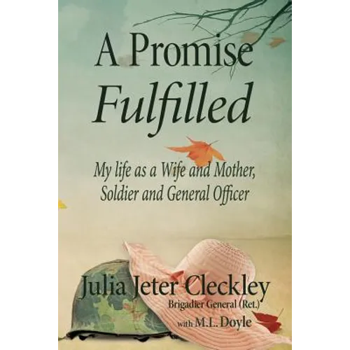 A Promise Fulfilled: My life as a wife and mother, Soldier and General Officer - Paperback