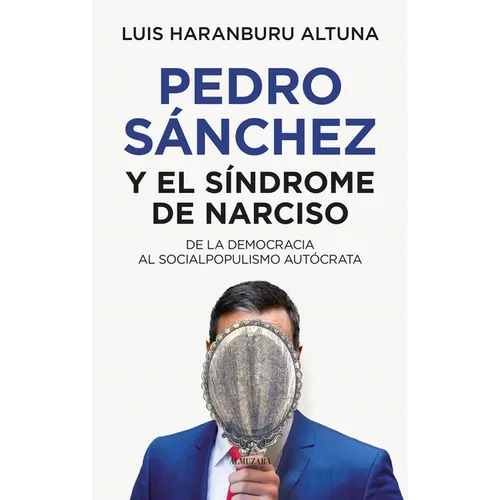 Pedro Sanchez O El Sindrome de Narciso - Paperback