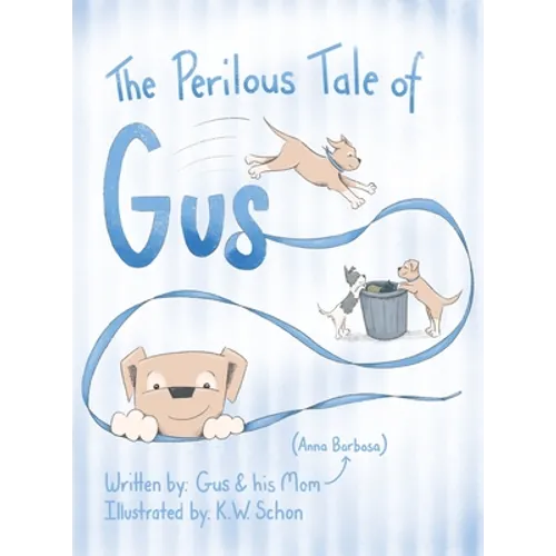 The Perilous Tale of Gus - Hardcover