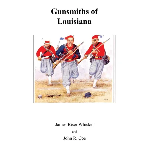 Gunsmiths of Louisiana - Paperback