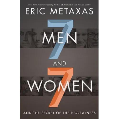 Seven Men and Seven Women: And the Secret of Their Greatness - Paperback