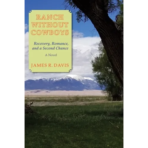 Ranch Without Cowboys: Recovery, Romance, and a Second Chance - Paperback