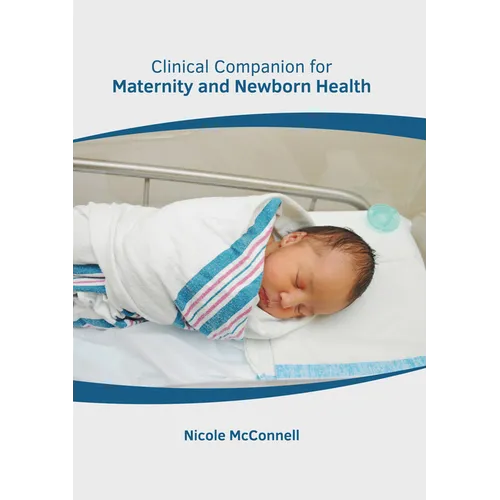 Clinical Companion for Maternity and Newborn Health - Hardcover