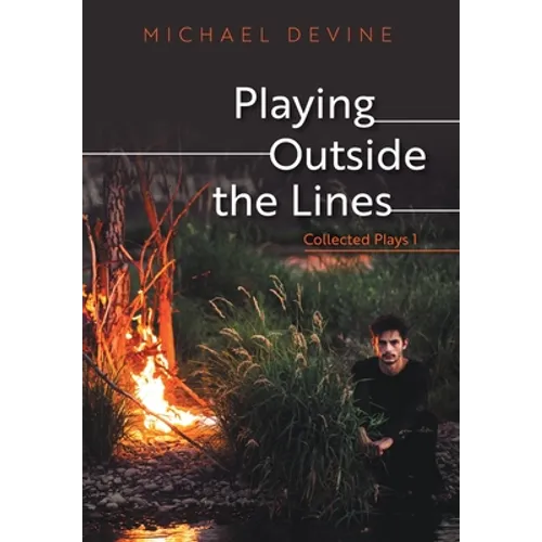 Playing Outside the Lines: Collected Plays 1 - Hardcover
