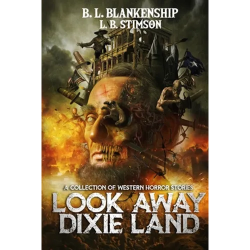 Look Away Dixie Land: a collection of Western Horror stories - Paperback