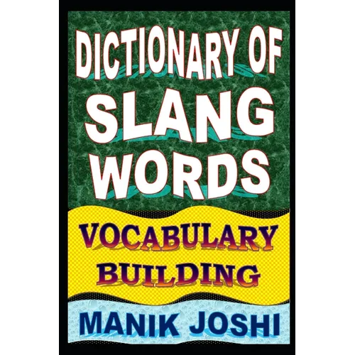 Dictionary of Slang Words: Vocabulary Building - Paperback
