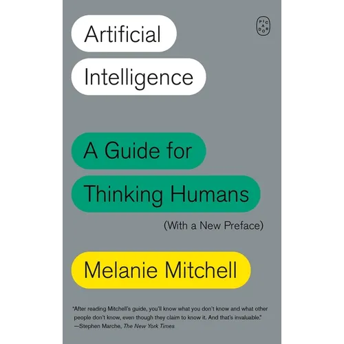 Artificial Intelligence: A Guide for Thinking Humans (with a New Preface) - Paperback