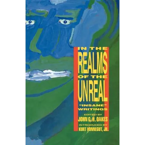 In the Realms of the Unreal: Insane Writings - Paperback